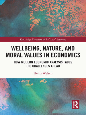 cover image of Wellbeing, Nature, and Moral Values in Economics